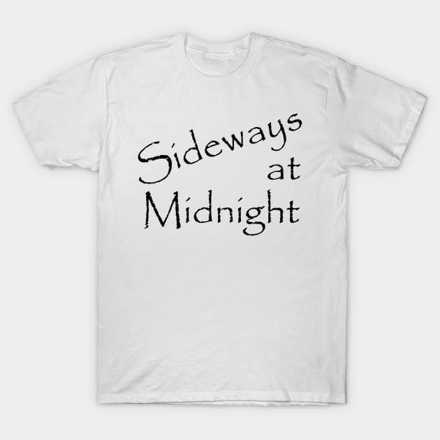 Sideways at Midnight black text T-Shirt by Sideways At Midnight